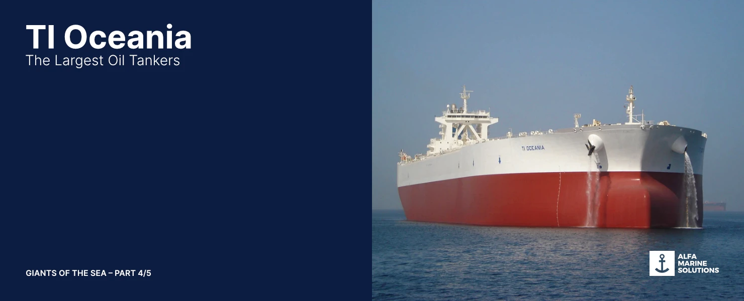 The Largest Oil Tankers – The TI Oceania