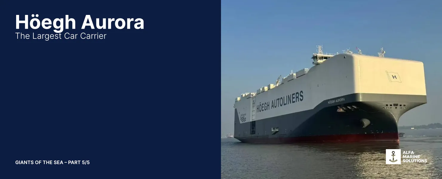 The Biggest Car Carrier – The Höegh Aurora
